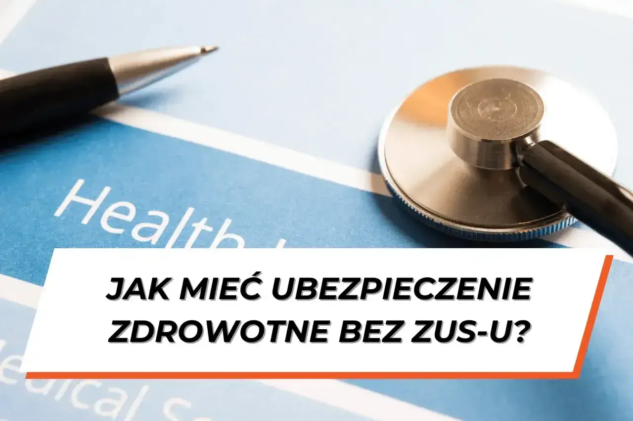 Stetoskop i długopis na dokumencie z napisem "Health". Pytanie brzmi: Jak mieć ubezpieczenie zdrowotne bez pracy?